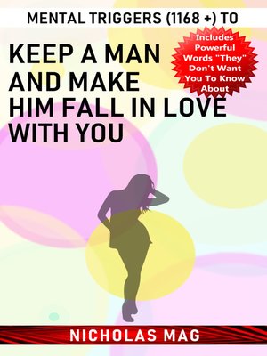 cover image of Mental Triggers (1168 +) to Keep a Man and Make Him Fall in Love with You